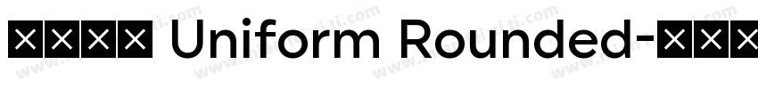 思成圆体 Uniform Rounded字体转换